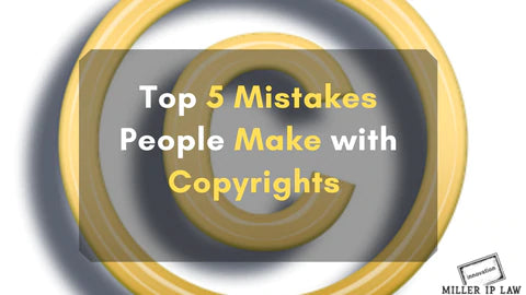 Top 5 mistakes people make with copyrights