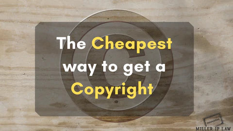 The cheapest way to get a copyright