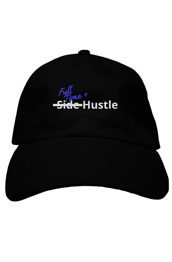 "Full Time+ Hustle" Soft Baseball Cap with White & Blue Lettering