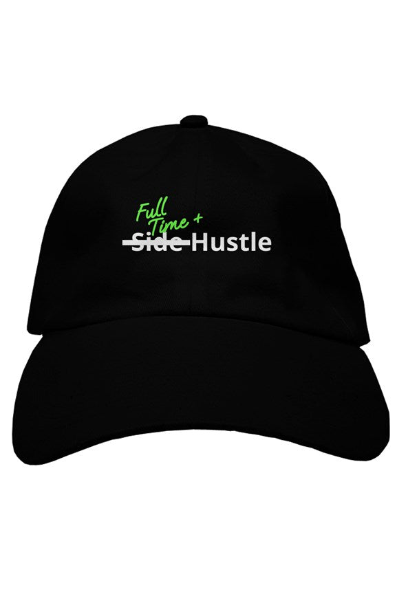 "Full Time+ Hustle" Soft Baseball Cap with White & Green Lettering