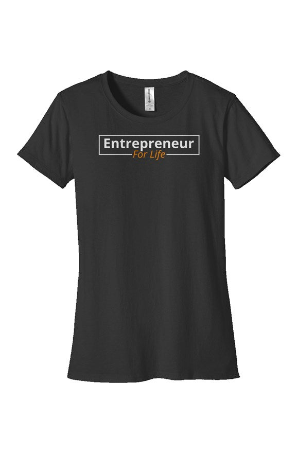 "Entrepreneur For Life" Woman's Classic T Shirt with White & Orange Lettering