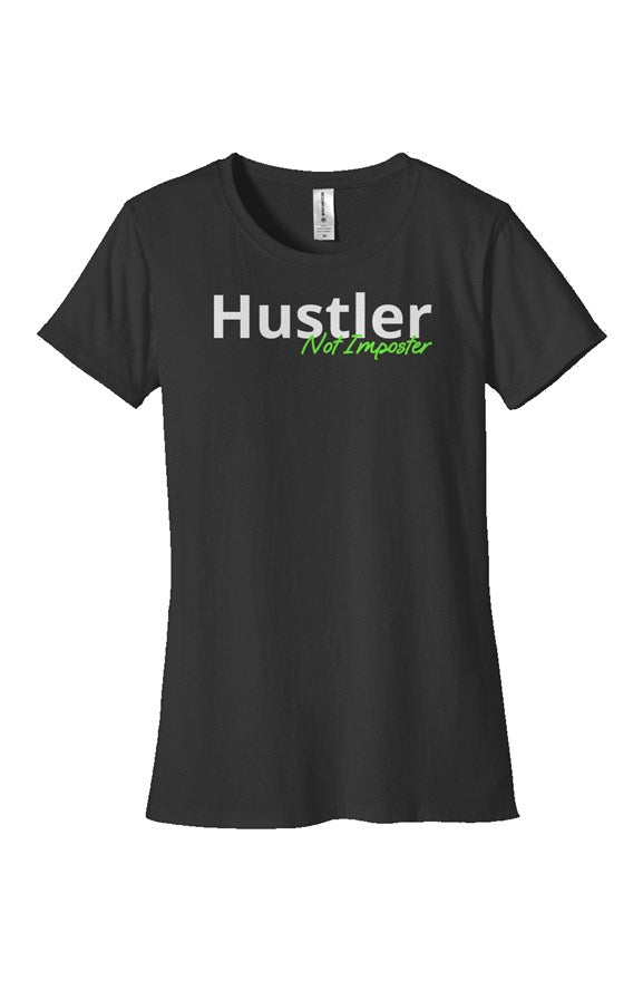 "Hustler Not Imposter" Woman's Classic T Shirt with White & Green Lettering