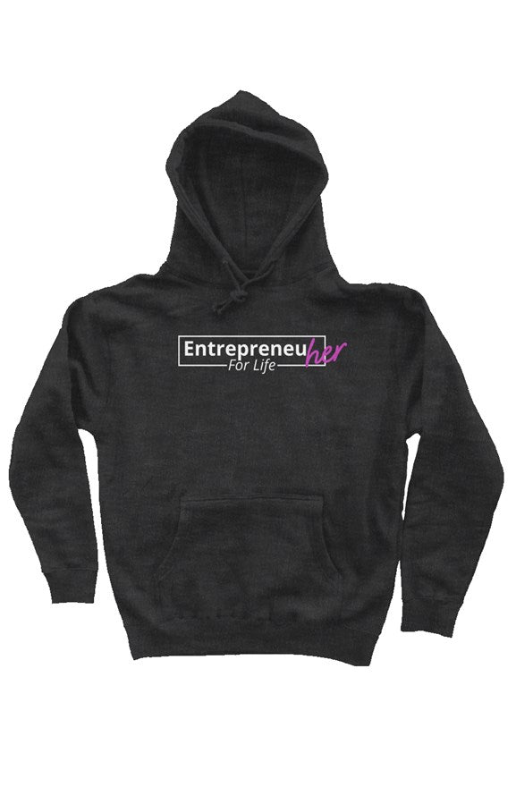 "EntrepreneuHER For Life" Heavy Weight Pullover Hoodie with White Lettering