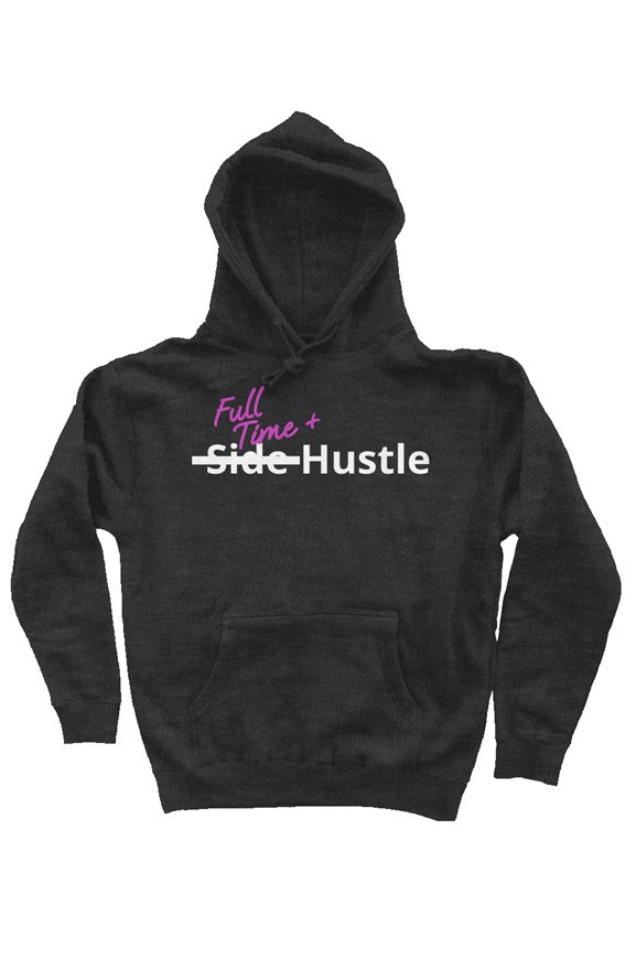 "Full Time+ Hustle" Heavy Weight Pullover Hoodie with White & Pink Lettering